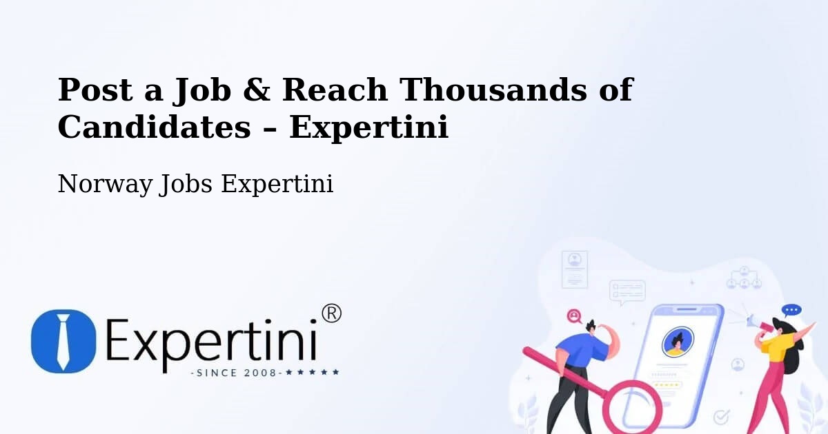 Post a Job in Steinkjer – Hire the Right Talent - Steinkjer, Norway Jobs Expertini