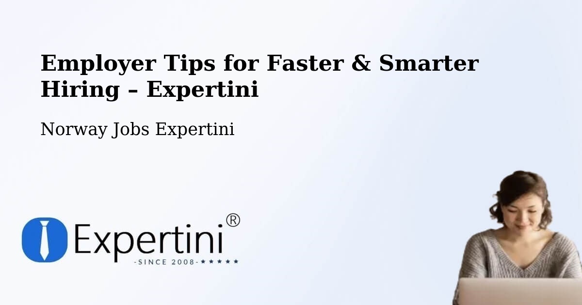 Employer Tips for Hiring & Recruitment – Steinkjer - Steinkjer, Norway Jobs Expertini